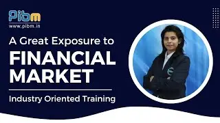 A Great Exposure to Financial Market | Industry Oriented Training at PIBM Pune