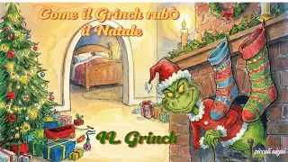 Come il Grinch rubò il Natale: Storia di Natale - Il Grinch di Dr. Seuss
