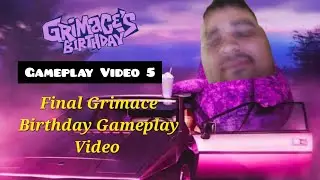 Gameplay Video 5 Of Me Playing Grimace Birthday Game I Actually Completed The Game