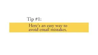 Tip #1: How To Avoid Email Mistakes
