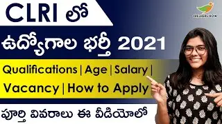 CLRI Recruitment 2021 in Telugu | Qualifications | Salary | Age | Vacancies | Application Form