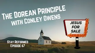 Selling Jesus: The Dorean Principle with Conley Owens