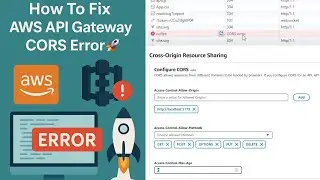 How To Fix AWS API Gateway CORS Error🚀