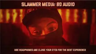 SL (#VP) - Them Boyz | 8D Audio 🎧
