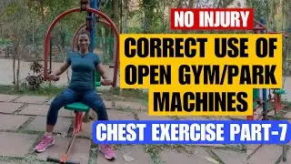 Avoid these mistakes in chest workout| open park gym equipment