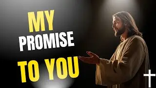 THIS IS GOD&rsquo;S PROMISE TO YOU &mdash; LISTEN CAREFULLY