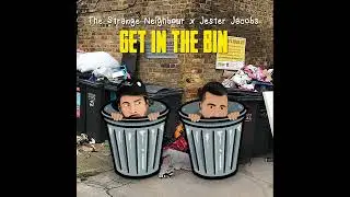 Tuff Boyz (The Strange Neighbour) - Get In The Bin Ft. Jester Jacobs (Prd. Spunny)