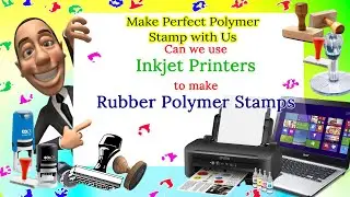 Polymer Stamp Making using Inkjet Printer