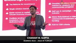 Recommerce Expo 2019 - Chanakya Gupta, Business Head, 2GUD by Flipkart
