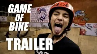 Game of BIKE #13 - TRAILER (BMX)