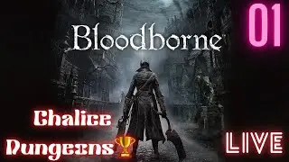Bloodborne Livestream - First Time Chalice Dungeons (1)