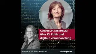 Cornelia Diethelm &uuml;ber K&uuml;nstliche Intelligenz und digitale Verantwortung