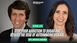 Stop Your Addiction To Sugar and Reduce The Risk of Autoimmune Disease