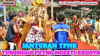JANTURAN TPNB || TURONGGO PUTRO NGESTI BUDOYO || Live Parakan Bleber Purwonegoro
