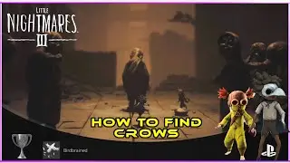Birdbrained in Little Nightmares 3 All Crows Birds Trophy Achievement