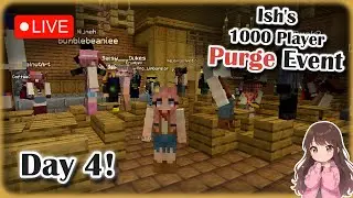 ♡ LIVE Minecraft - Day 4 of Ish&rsquo;s 1000 Player PURGE Event! ✨