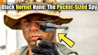 Black Hornet Nano: The Pocket-Sized Spy