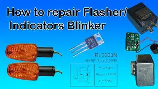 How to repair Flasher/ Indicator Blinker by DIY, FIT 12V 42W by using Power MOSFET IRL2203N.