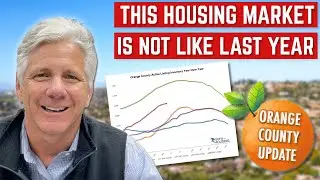 Orange County Housing Update: This Market Is Not Like Last Year (6/12/25)