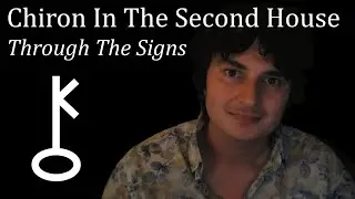 Chiron In The Second House - Through The Signs