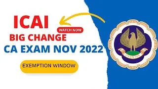 CA Exam November 2022 | Big Change by ICAI | ICAI Exemption Window Big Change | ICAI Exam Nov 2022