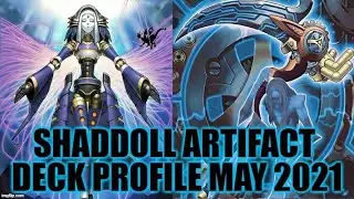 SHADDOLL ARTIFACT DECK PROFILE (MAY 2021) YUGIOH!