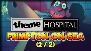 Frimpton-on-Sea (2/2) &ndash; Theme Hospital Gameplay &ndash; Live Stream Footage Part 5