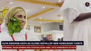 Kuta Kingdom agog as Olowu installed new Honourary Chiefs
