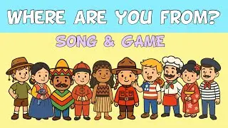🌎 Learn Countries & Greetings Song & Matching Game! Where Are You From?  🌟