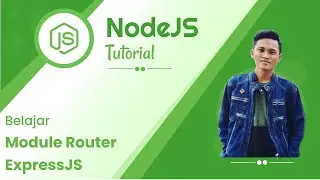Belajar NodeJS ExpressJS #19 Module Router