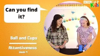 Ball & Cups | Bible Object Lessons for Kids | Attentiveness for Kids (Week 4)