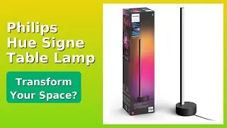 REVIEW (2025): Philips Hue Signe Table Lamp. Features.