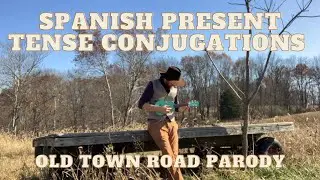 Spanish Present Tense Conjugations Song Old Town Road Parody (Lil Nas X)