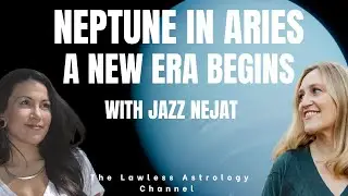 NEPTUNE IN ARIES: A NEW ERA BEGINS