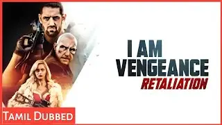 I Am Vengeance: Retaliation (2020) Tamil Dubbed Movie HD