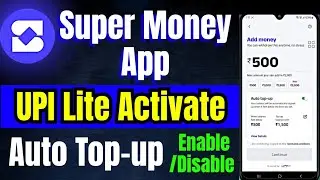How to Activate UPI Lite in Super Money App | UPI Lite Auto Top-up Setup | Auto Top-up Cancel