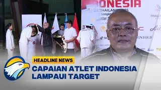 [HEADLINE NEWS, 22/12] Atlet SEA Games 2025 Indonesia Tiba di Tanah Air