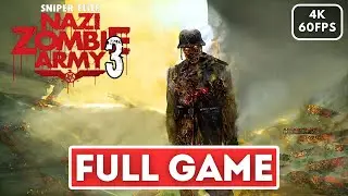 SNIPER ELITE NAZI ZOMBIE ARMY 3 Gameplay Walkthrough FULL GAME (4K 60FPS) No Commentary