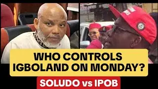 Солудо против IPOB: Битва в понедельник, парализовавшая Игболенд — кто на самом деле контролирует...