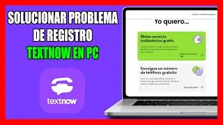 Como solucionar problema de Registro de Textnow en PC(2025)