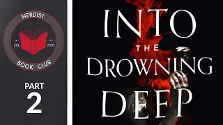 Into the Drowning Deep - Part 2 (Nerdist Book Club)