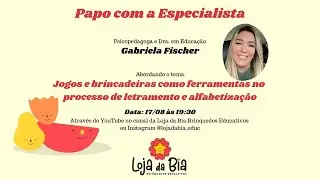 JOGOS E BRINCADEIRAS COMO FERRAMENTAS NO PROCESSO DE LETRAMENTO E ALFABETIZA&Ccedil;&Atilde;O - GABRIELA FISCHER
