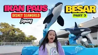 REAKSI AISYAH NONTON IKAN PAUS RAKSASA di DisneySea Jepang!