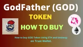 How to Buy GodFather (GOD) Token Using ETH and UniSwap On Trust Wallet