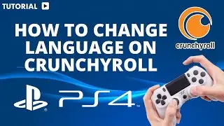 How to change the language on crunchyroll PS4