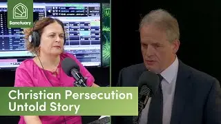 The Untold Story: Christian Persecution & Barnabas Aid&rsquo;s Mission
