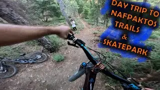 A SICK DAY IN NAFPAKTOS RIDING IT'S TRAILS AND SKATEPARK WITH GIANNO