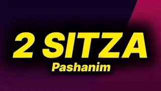 Pashanim - 2 sitza (lyrics/text)
