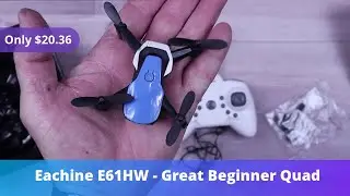 Eachine E61HW - Great Beginner Quad