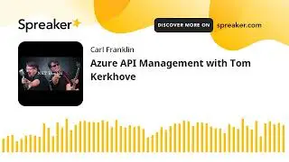 Azure API Management with Tom Kerkhove